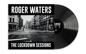 WATERS ROGER - The Lockdown Sessions (Gatefold black vinyl)